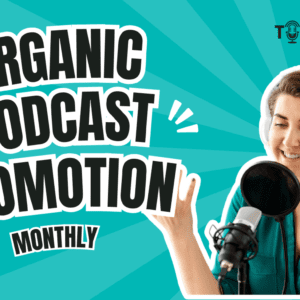 Monthly Podcast Promotion Service | Grow Your Podcast Audience Organically