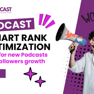 Podcast Chart Rank Optimization | Grow Listeners & Followers Organically!
