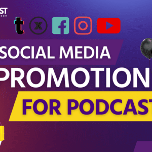 Social Media Promotion for Your Podcast | Increase Listeners & Engagement