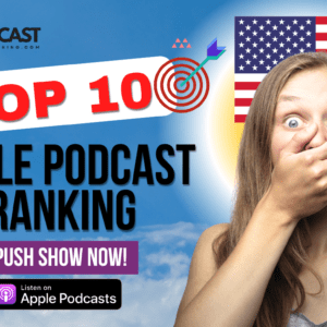 Achieve Top 10 Apple Podcast Ranking in the USA | Boost Visibility & Downloads